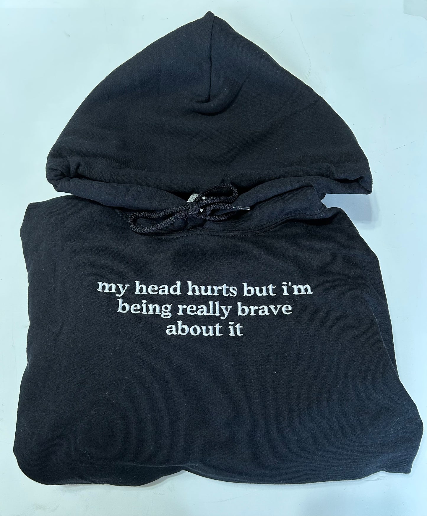 Embroidered 'My Head Hurts but I'm Being Really Brave About It' Hoodie or Crew Neck, Long Sleeve, Classic fit, Unisex, Adult