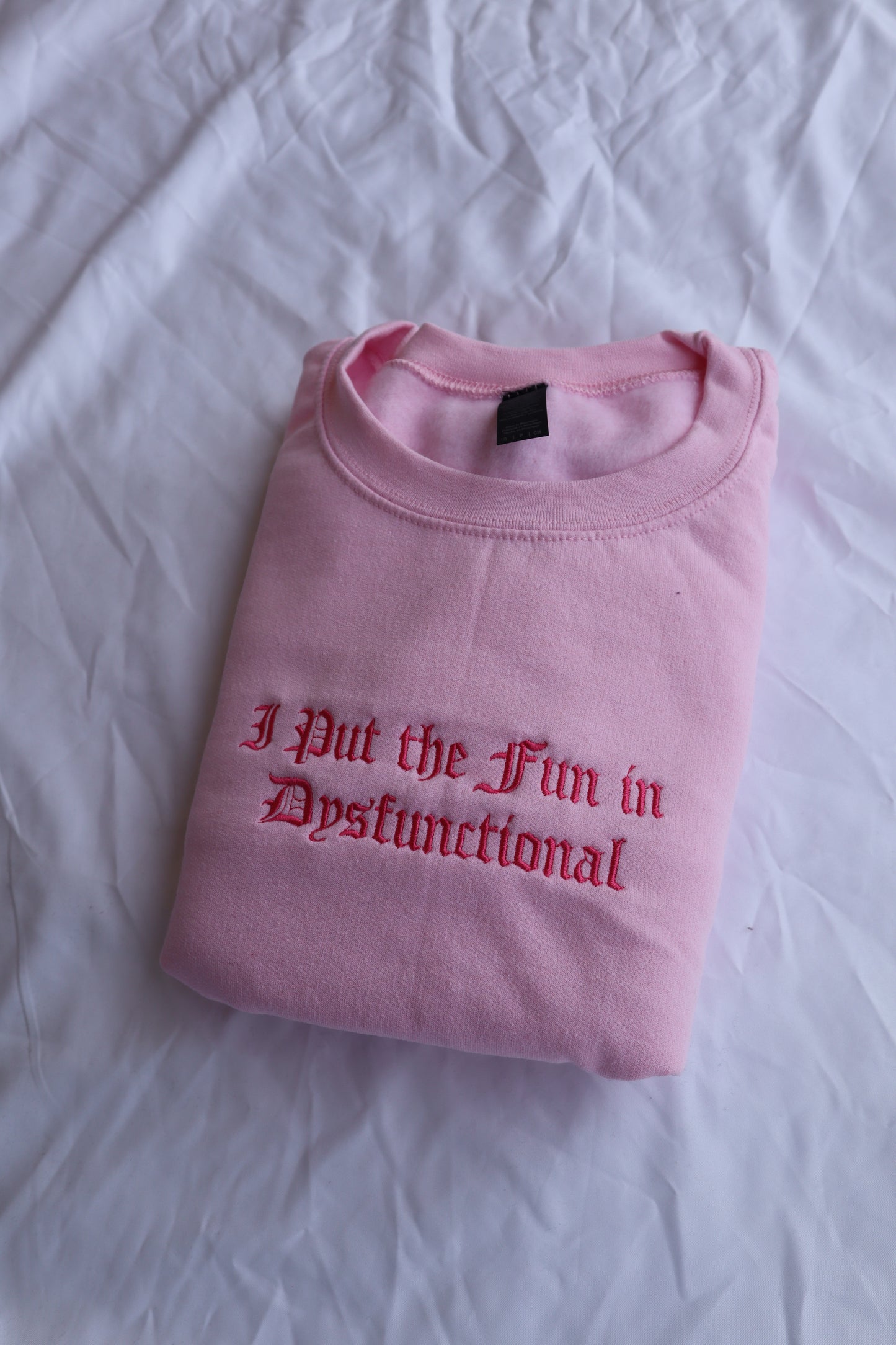 Embroidered 'I Put the Fun in Dysfunctional' Hoodie or Crew Neck, Long Sleeve, Classic fit, Unisex, Adult