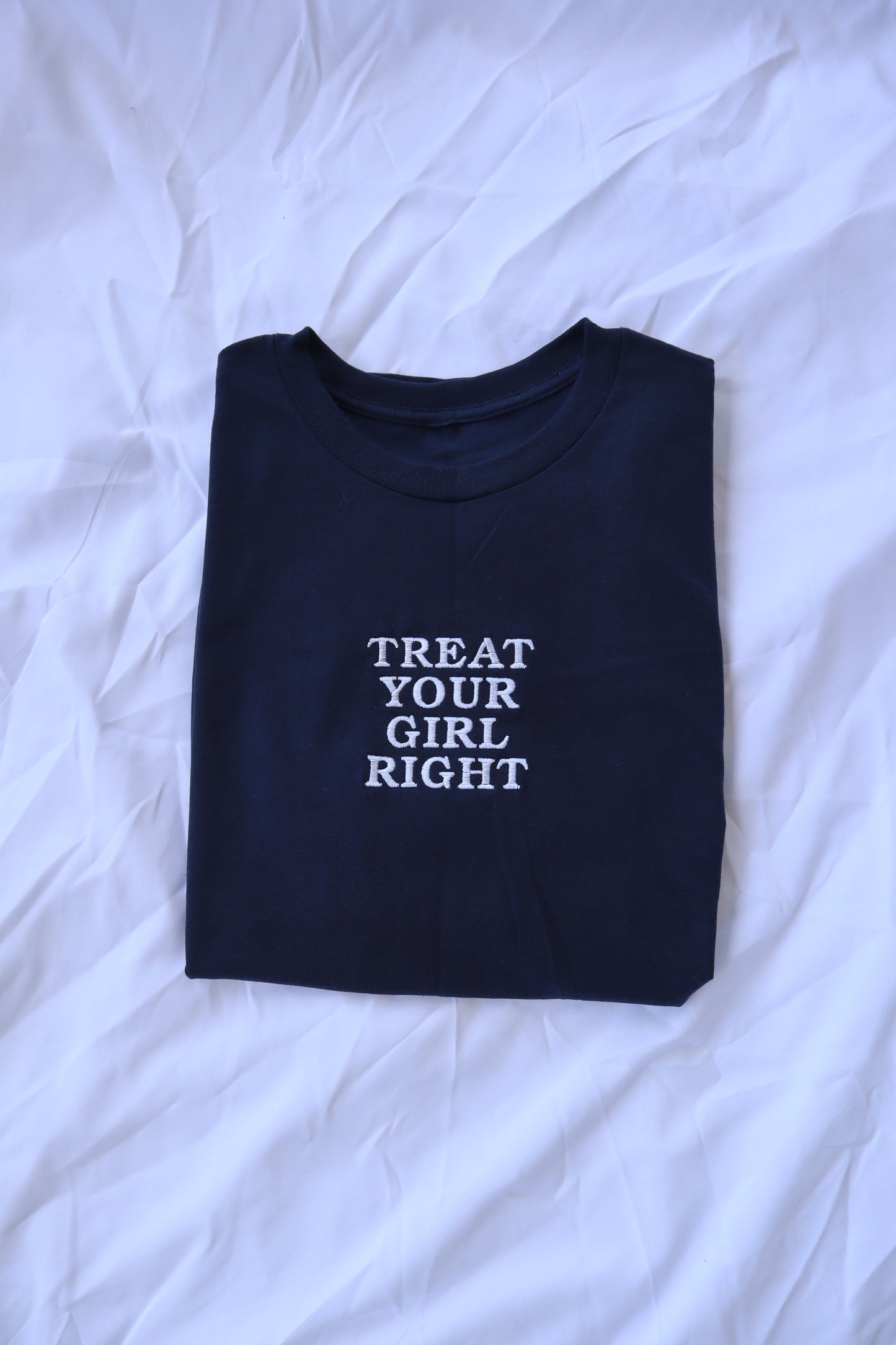 Embroidered Treat Your Girl Right' T-Shirt, Short Sleeve, Classic fit, Unisex, Adult