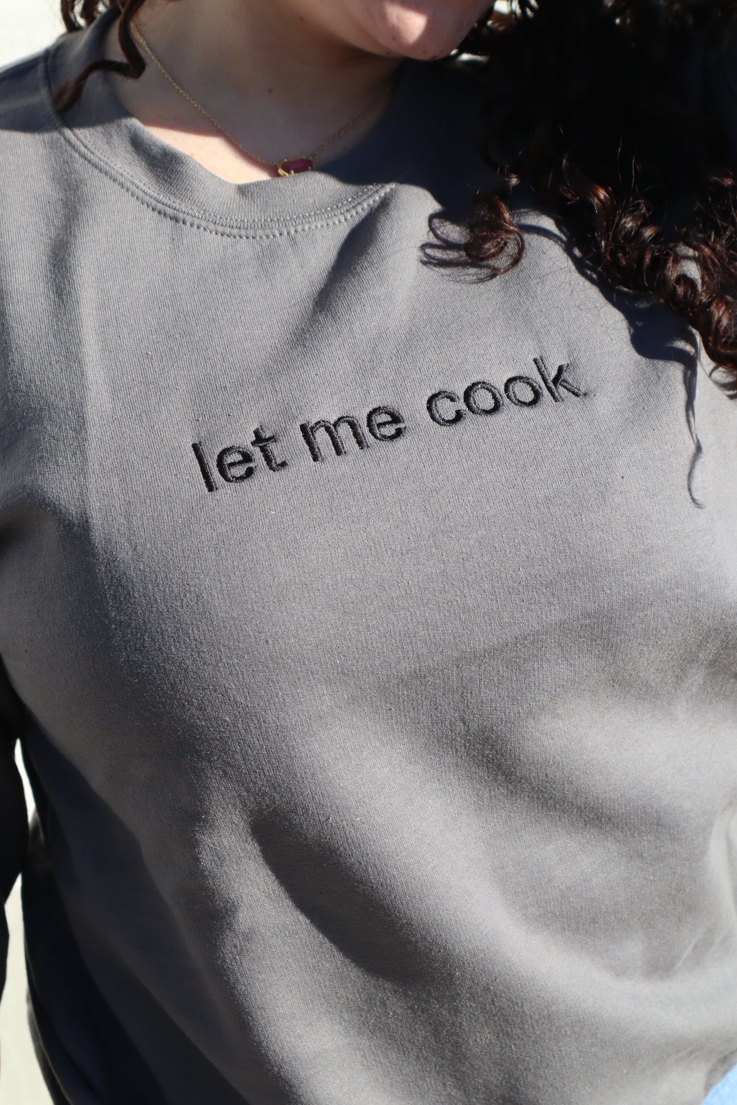 Embroidered 'let me cook' Hoodie or Crew Neck, Long Sleeve, Classic fit, Unisex, Adult