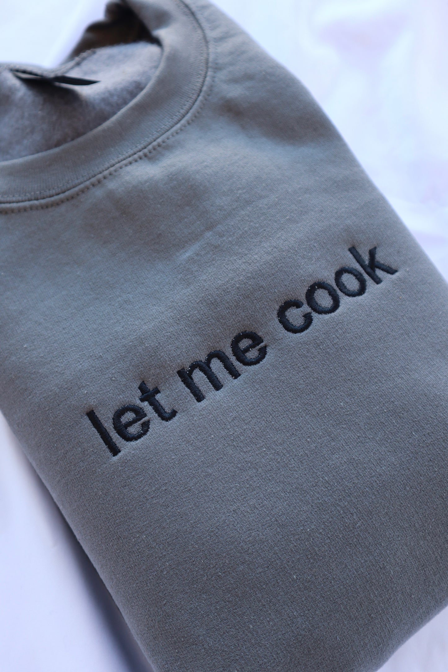 Embroidered 'let me cook' Hoodie or Crew Neck, Long Sleeve, Classic fit, Unisex, Adult