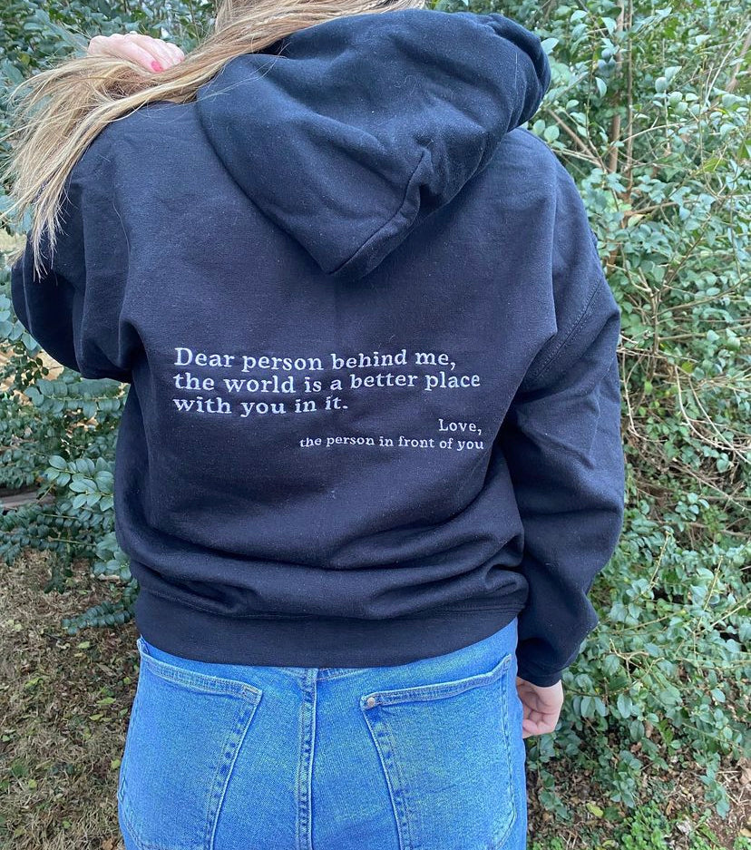 Embroidered Dear Person Behind Me, Long Sleeve Crewneck or Hooded Sweatshirt, Classic fit, Unisex, Adult