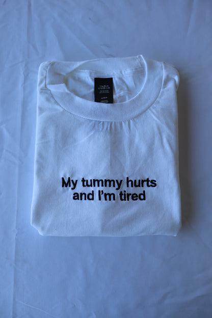 Embroidered 'My Tummy Hurts And I'm Tired' Hoodie or Crew Neck, Long Sleeve, Classic fit, Unisex, Adult