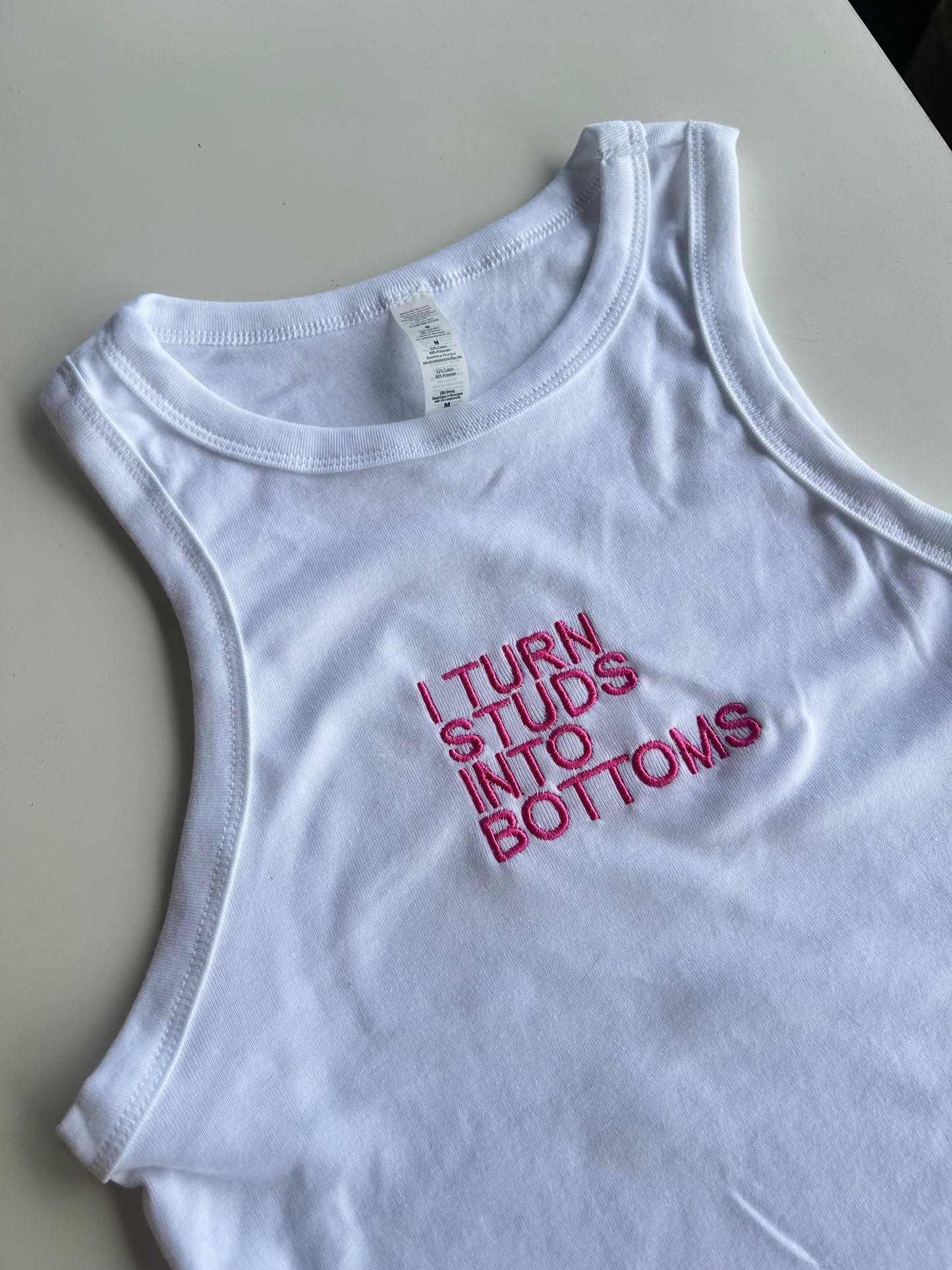 Embroidered I Turn Mascs or Studs Into Bottoms Tanktop
