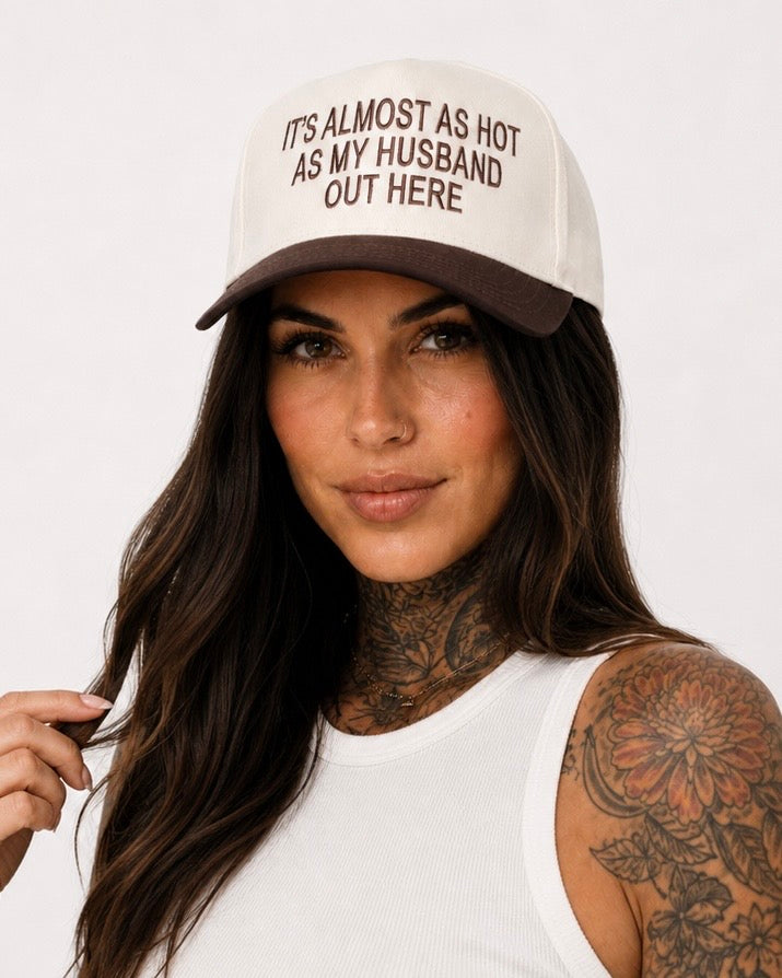 Embroidered It's Almost As Hot As My Husband Outside, Unisex, Adult, Hat