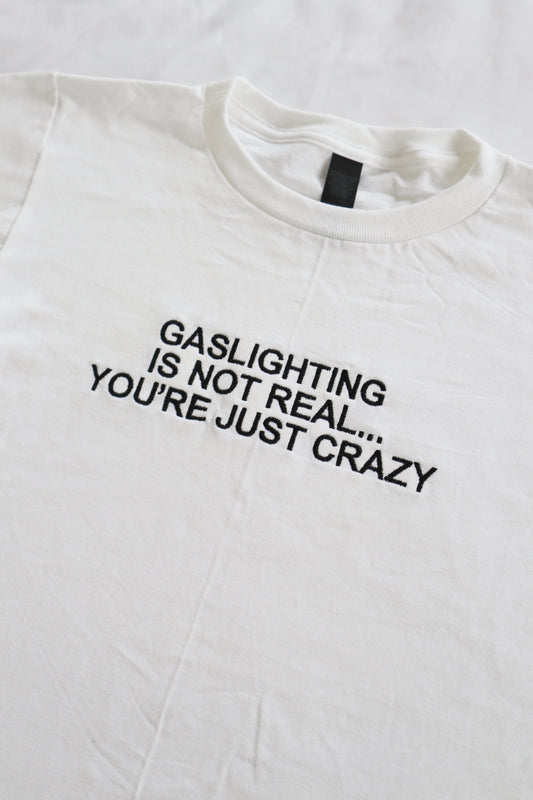 Embroidered 'Gaslighting is Not Real You're Just Crazy' Cropped, Short Sleeve, Adult Female, Baby Tee