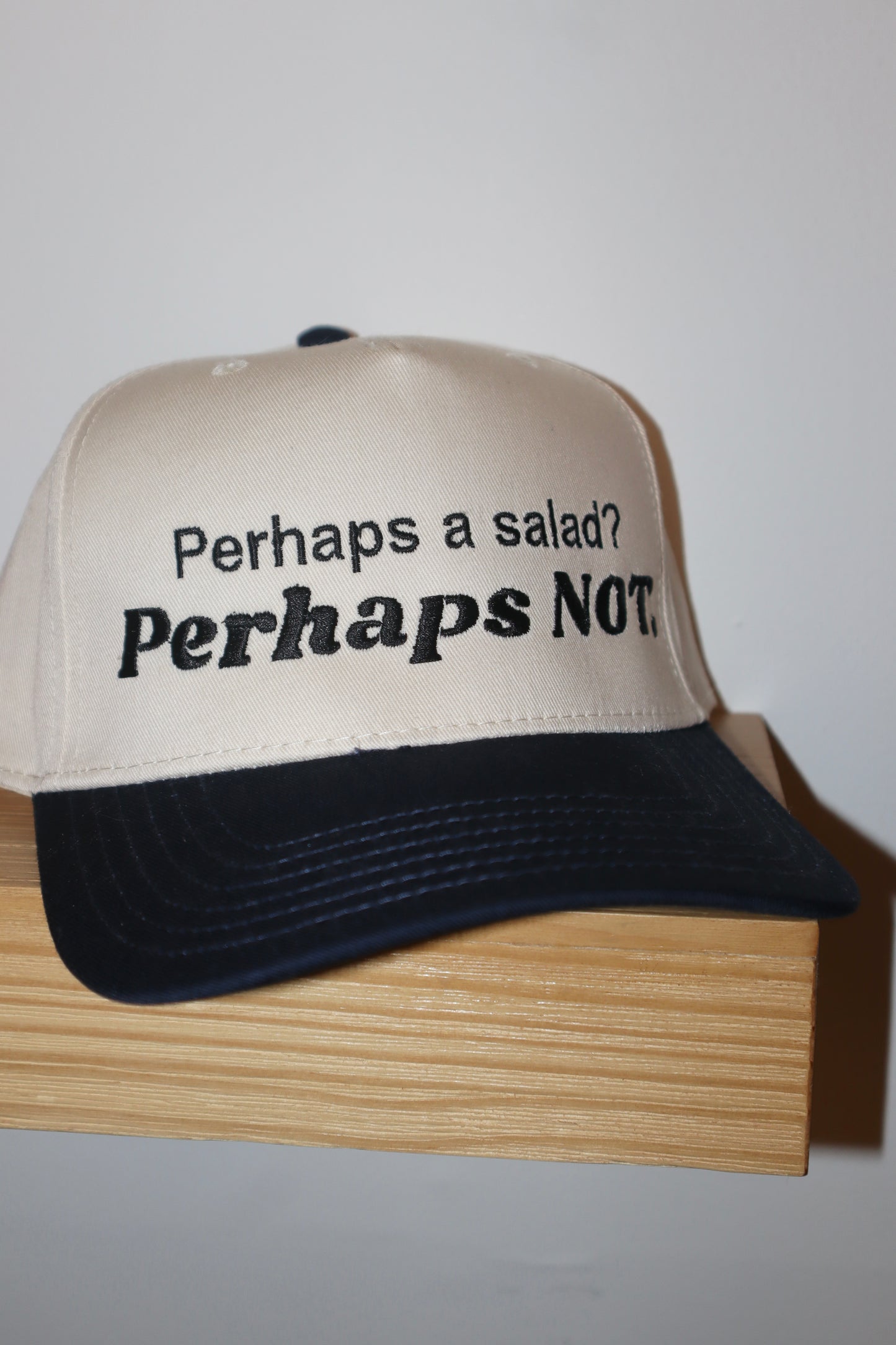 Embroidered Perhaps a Salad? Perhaps NOT. Unisex, One Size Fits Most, Snapback Baseball Cap