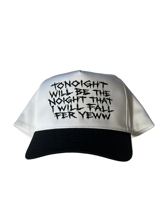 Embroidered Toinight Will Be The Noight That I Will Fall Fer Yew Hat, Uniex, Adult