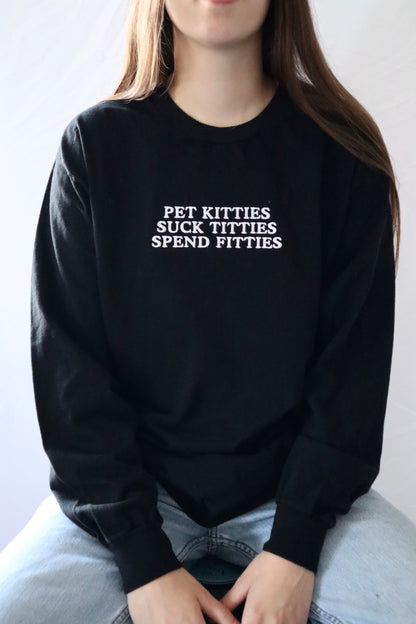 Embroidered 'Pet Kitties Spend Fitties' Hoodie or Crew Neck, Long Sleeve, Classic fit, Unisex, Adult