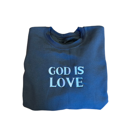 Embroidered GOD IS LOVE, Hoodie or Crewneck, Long Sleeve, Classic fit, Unisex, Adult or Youth