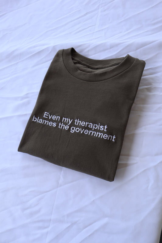 Embroidered Even my therapist blames the government T-Shirt, Short Sleeve, Modern Classic fit, Unisex, Adult