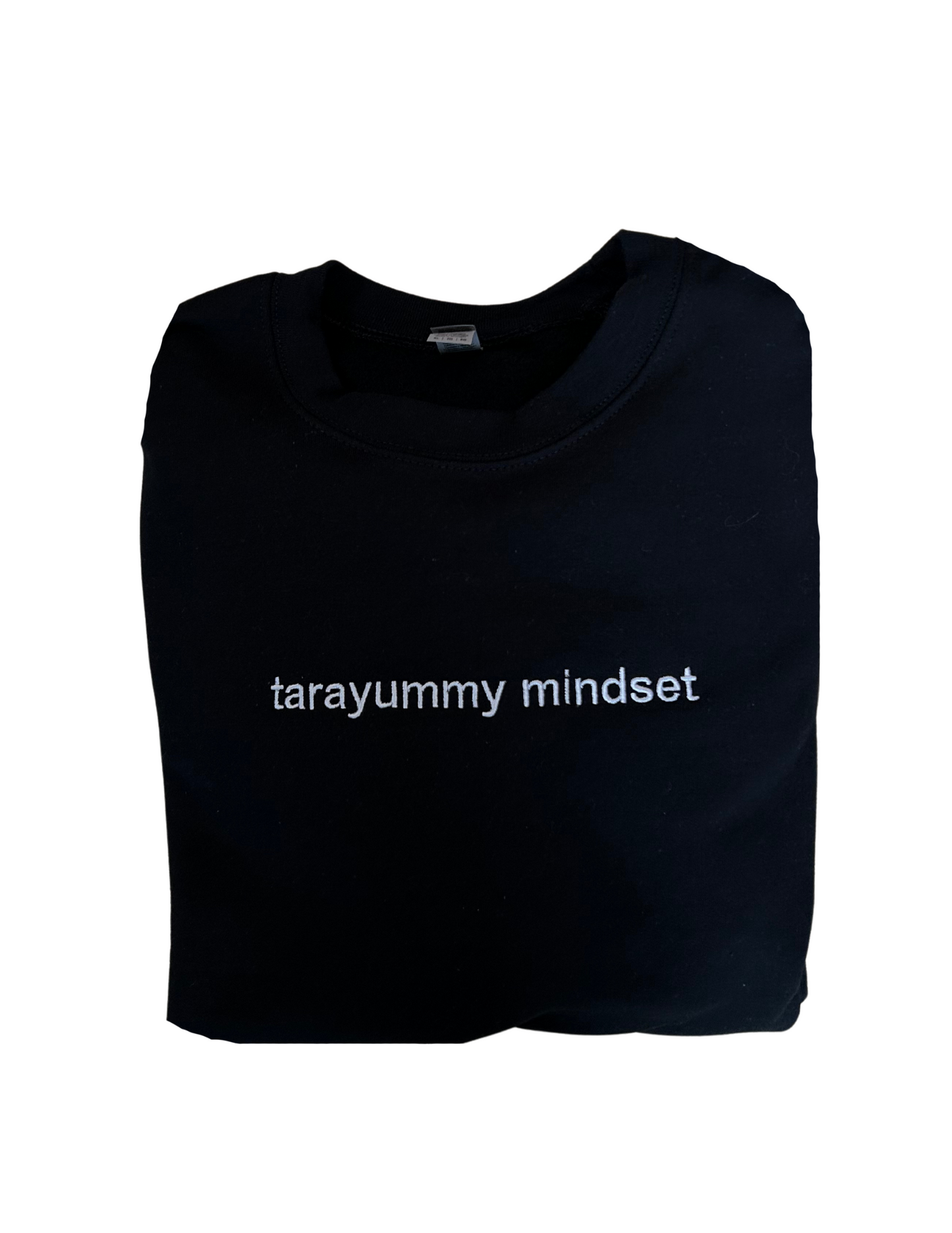 Embroidered 'Tarayummy Mindset' Hoodie or Crew Neck, Long Sleeve, Classic fit, Unisex, Adult