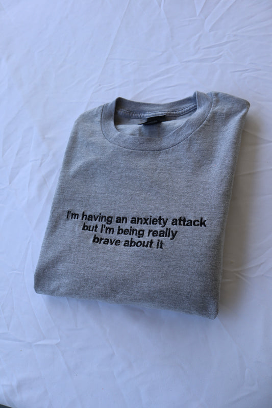 Embroidered 'I'm Having An Anxiety Attack But I'm Being Really Brave About It' Hoodie or Crew Neck, Long Sleeve, Classic fit, Unisex, Adult