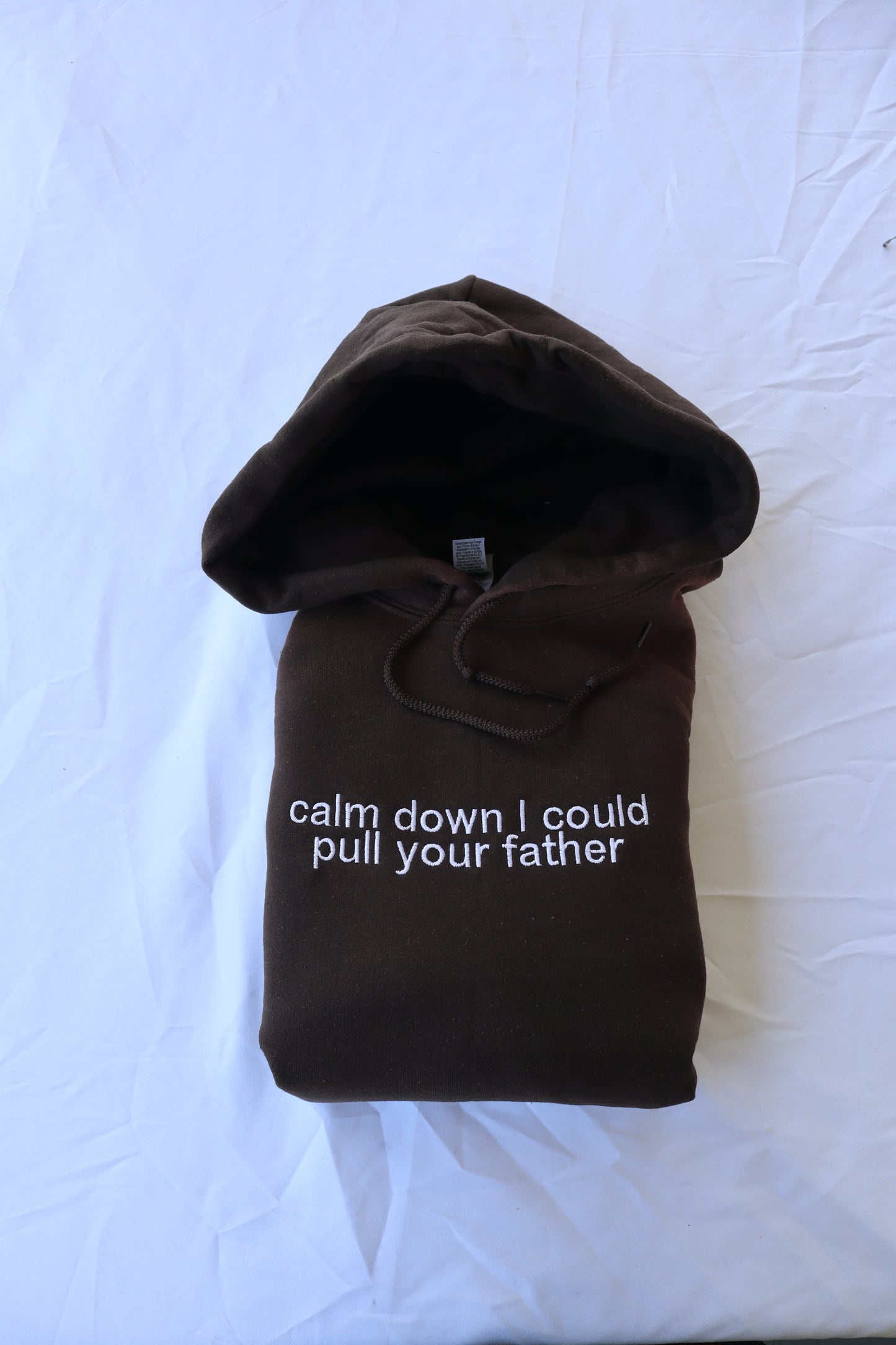 Embroidered 'Calm Down I Could Pull Your Father' Hoodie or Crew Neck Long Sleeve, Classic fit, Unisex, Adult