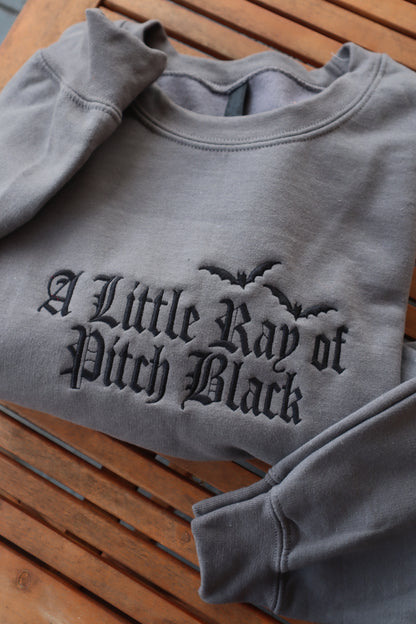 Embroidered A Little Ray Of Pitch Black, Halloween, Hoodie or Crew Neck, Long Sleeve, Classic fit, Unisex, Adult
