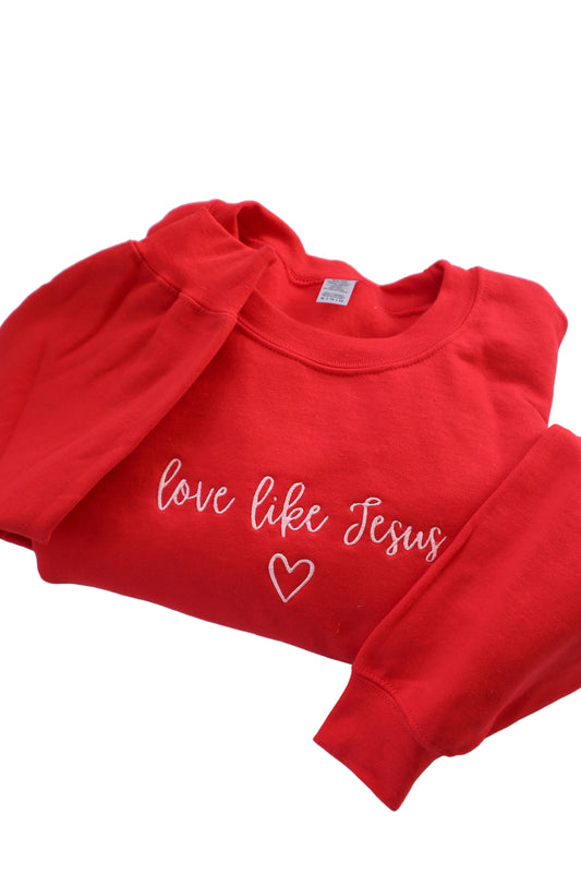Embroidered Valentine's Day "Love Like Jesus", Hoodie or Crew Neck, Long Sleeve, Classic fit, Unisex, Adult