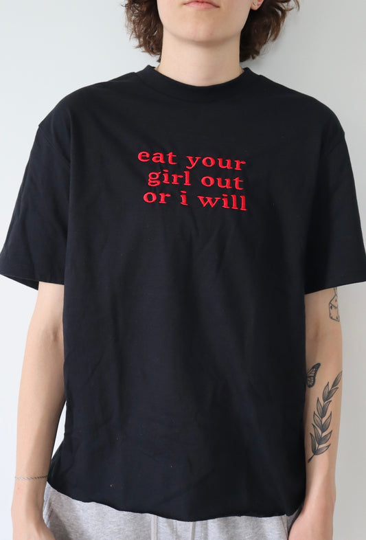 Embroidered 'Eat Your Girl or I Will' T-Shirt, Short Sleeve, Modern Classic fit, Unisex, Adult