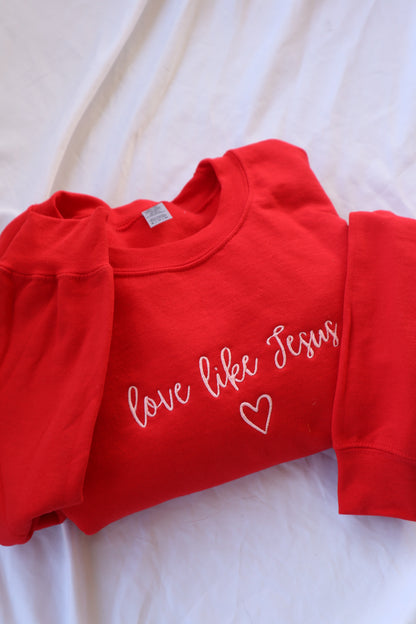 Embroidered Valentine's Day "Love Like Jesus", Hoodie or Crew Neck, Long Sleeve, Classic fit, Unisex, Adult