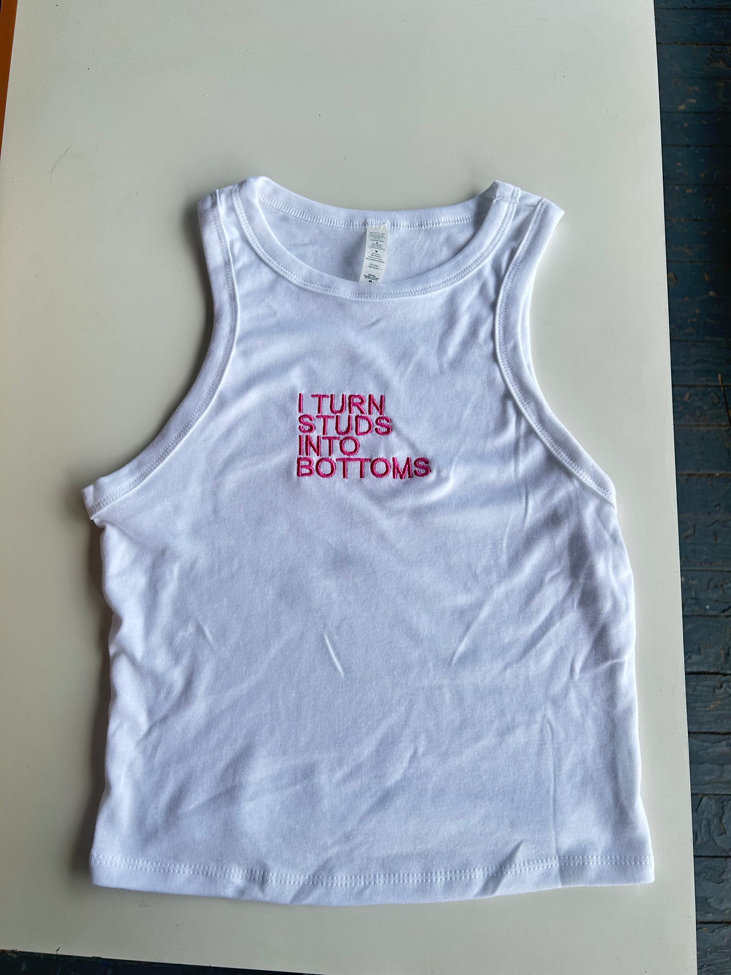 Embroidered I Turn Mascs or Studs Into Bottoms Tanktop