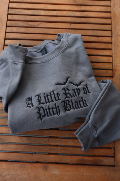Embroidered A Little Ray Of Pitch Black, Halloween, Hoodie or Crew Neck, Long Sleeve, Classic fit, Unisex, Adult