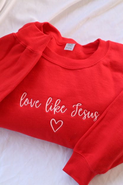 Embroidered Valentine's Day "Love Like Jesus", Hoodie or Crew Neck, Long Sleeve, Classic fit, Unisex, Adult