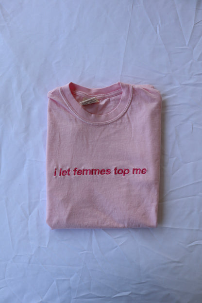 Embroidered 'I Let Femmes Top Me' Hoodie or Crew Neck Long Sleeve, Adult, Classic fit,