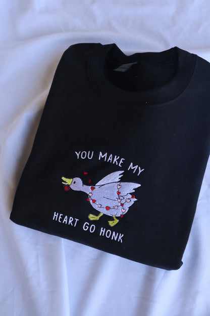 Embroidered Valentine's Day "You Make My Heart Go Honk Goose, Duck", Hoodie or Crew Neck, Long Sleeve, Classic fit, Unisex, Adult