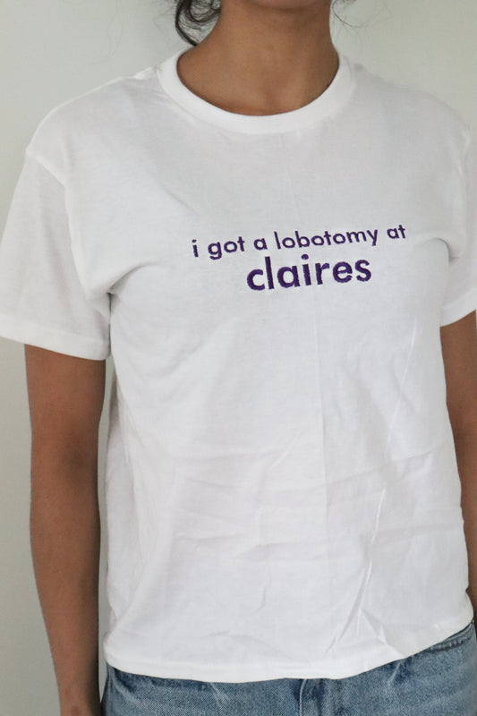 Embroidered 'I Got A Lobotomy At Claires' Cropped, Short Sleeve, Adult Female, Baby Tee