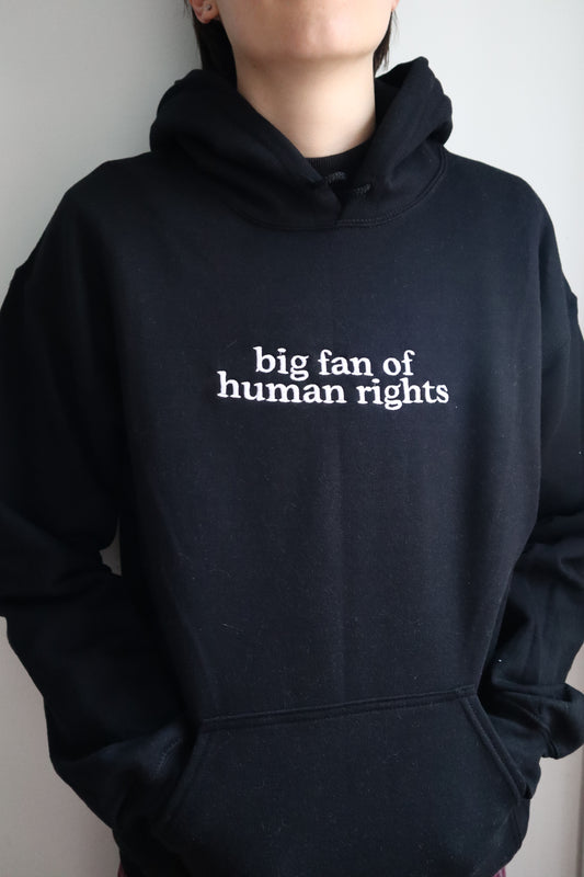 Embroidered "big fan of human rights", Hoodie or Crew Neck, Long Sleeve, Classic fit, Unisex, Adult