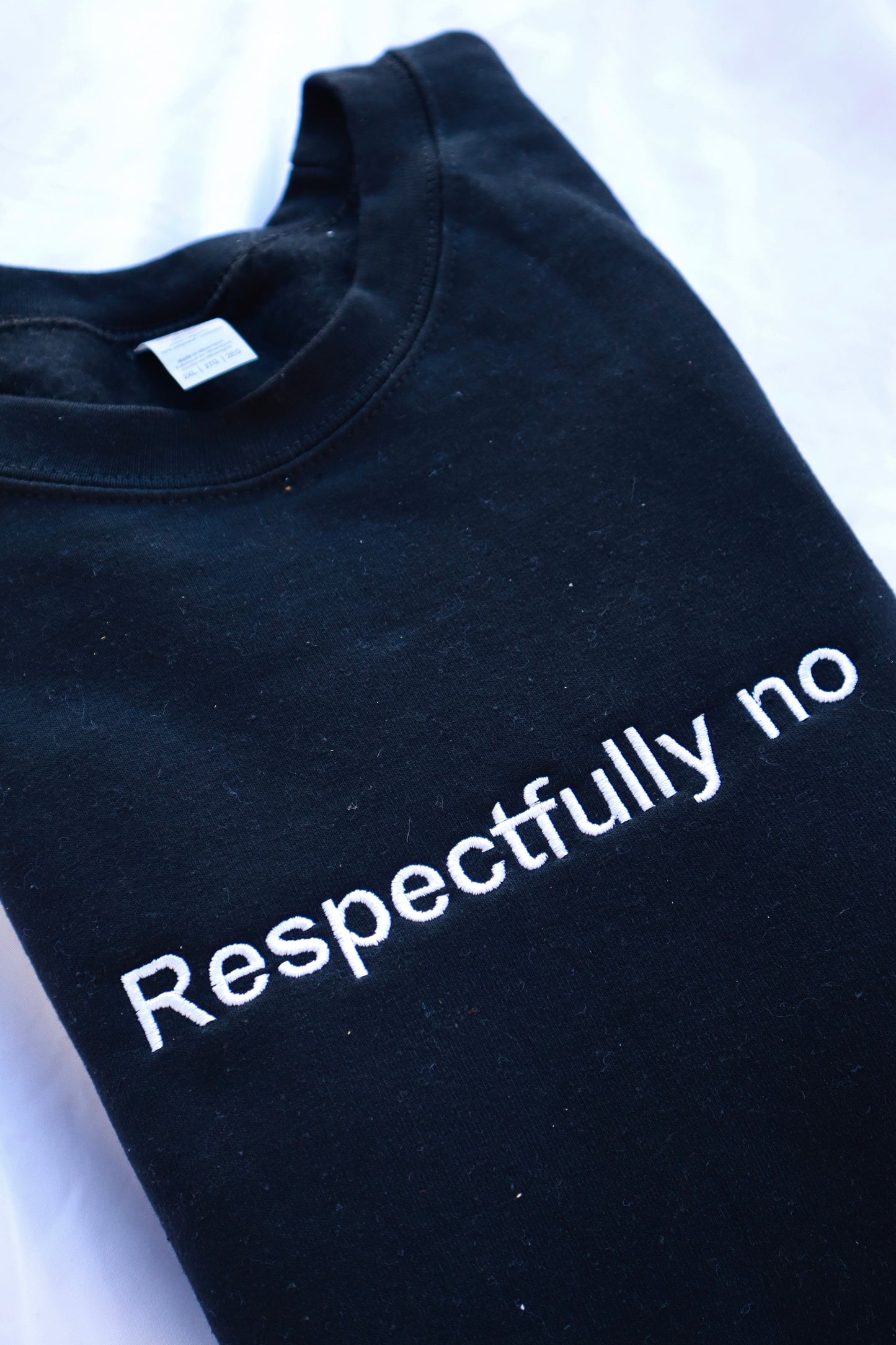 Embroidered 'Respectfully no' Hoodie or Crew Neck, Long Sleeve, Classic fit, Unisex, Adult