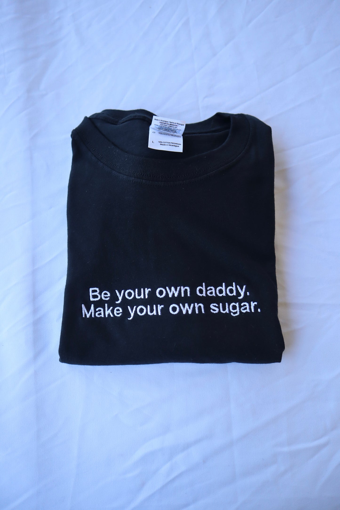 Embroidered 'Be Your Own Daddy Make Your Own Sugar' Hoodie or Crew Neck, Long Sleeve, Classic fit, Unisex, Adult