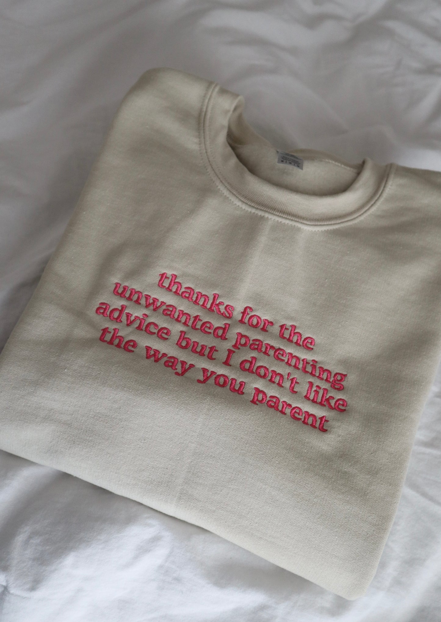 Embroidered 'thanks for the unwanted parenting advice' Hoodie or Crew Neck, Long Sleeve, Classic fit, Unisex, Adult