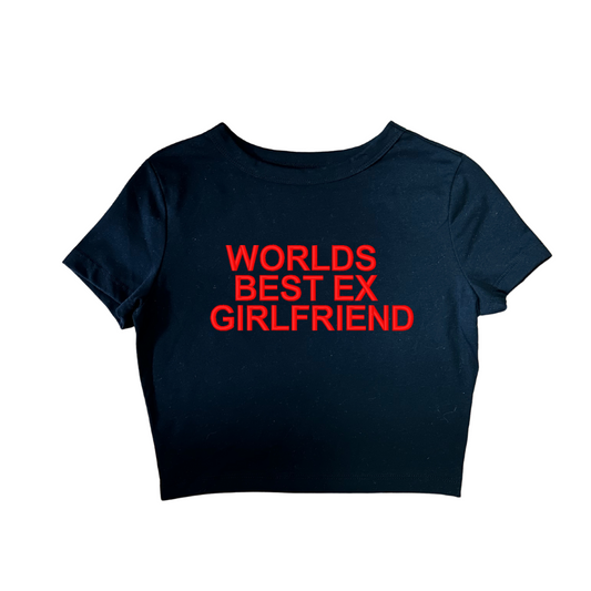Embroidered 'WORLDS BEST EX GIRLFRIEND' Cropped Baby T, Petite fit, Short Sleeve, Female, Adult