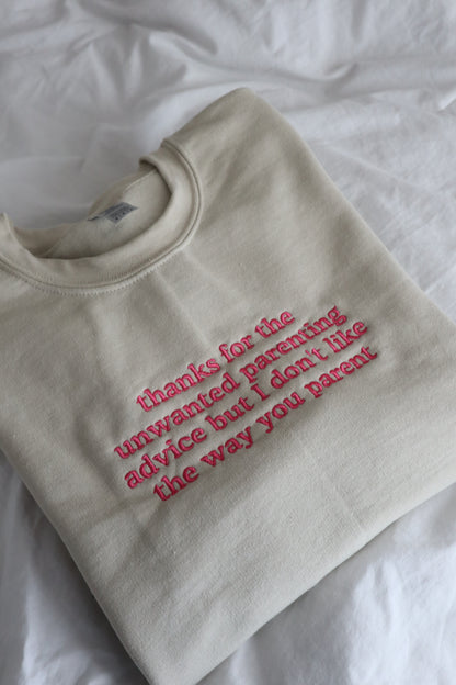 Embroidered 'thanks for the unwanted parenting advice' Hoodie or Crew Neck, Long Sleeve, Classic fit, Unisex, Adult