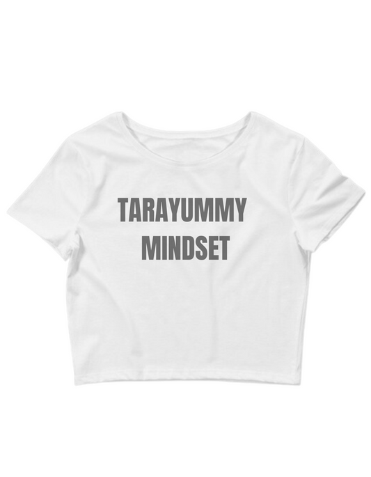 Printed 'TARAYUMMY MINDSET' Cropped, Short Sleeve, Adult Female, Baby Tee