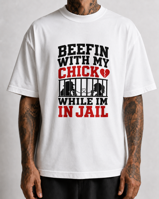 Beefin With My Chick While I'm in Jail Heavyweight T-shirt