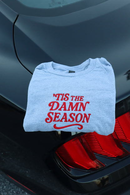 Embroidered “Tis' The Damn Season” Holidays Christmas Hoodies or Crewnecks Unisex · Classic Fit · Long Sleeve · Adult