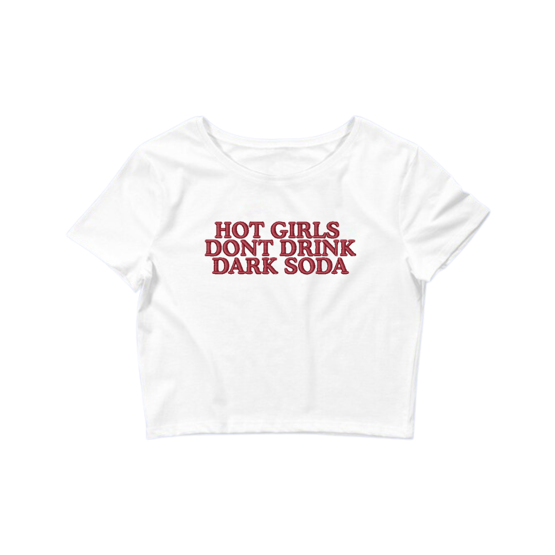 Embroidered "Hot Girls Don't Drink Dark Soda" Cropped, Short Sleeve,Petite fit,Adult, Female