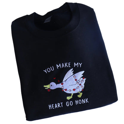 Embroidered Valentine's Day "You Make My Heart Go Honk Goose, Duck", Hoodie or Crew Neck, Long Sleeve, Classic fit, Unisex, Adult