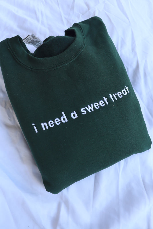 Embroidered 'I Need a Sweet Treat' Hoodie or Crew Neck, Long Sleeve, Classic fit, Unisex, Adult