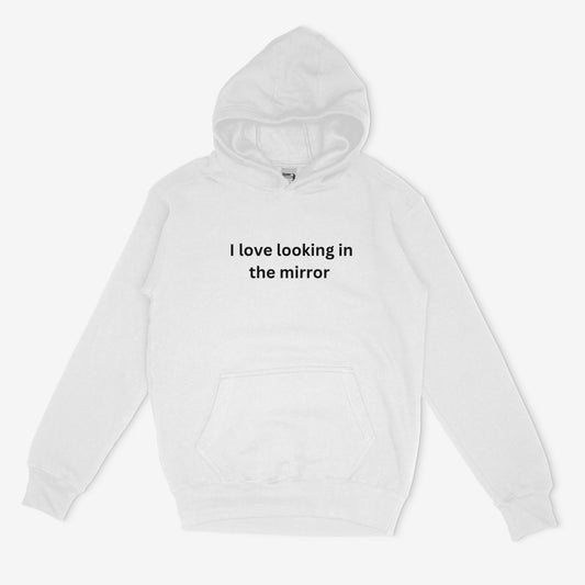 Embroidered 'I Love Looking in the Mirror' Hoodie or Crew Neck, Long Sleeve, Classic fit, Unisex, Adult