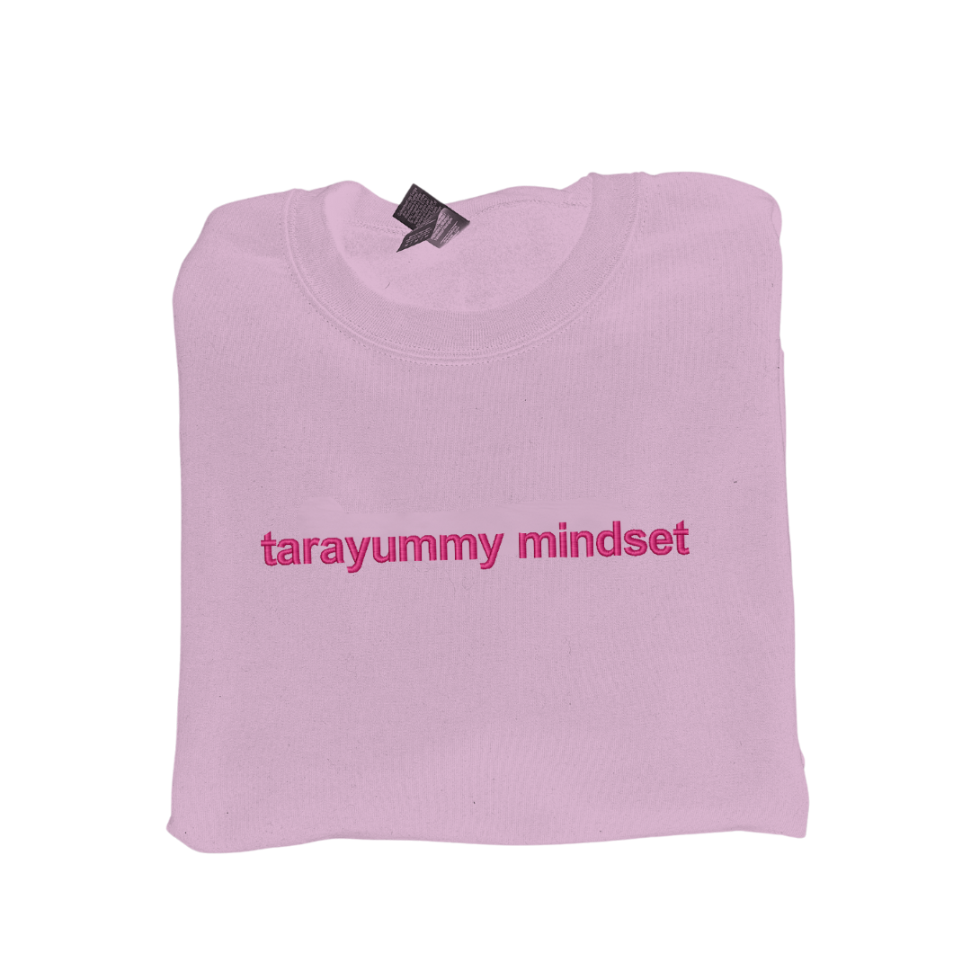 Embroidered 'Tarayummy Mindset' Hoodie or Crew Neck, Long Sleeve, Classic fit, Unisex, Adult