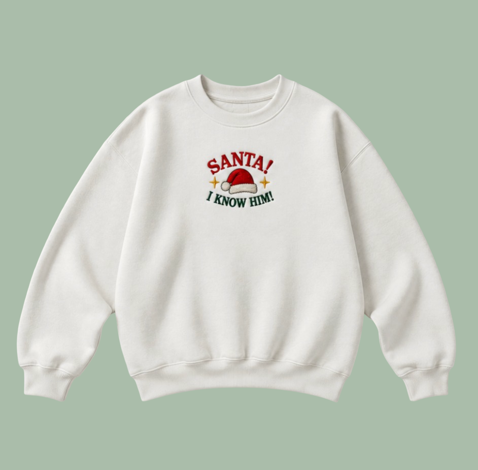 Embroidered “Santa I Know Him” Holidays Christmas Hoodies or Crewnecks Unisex · Classic Fit · Long Sleeve · Adult