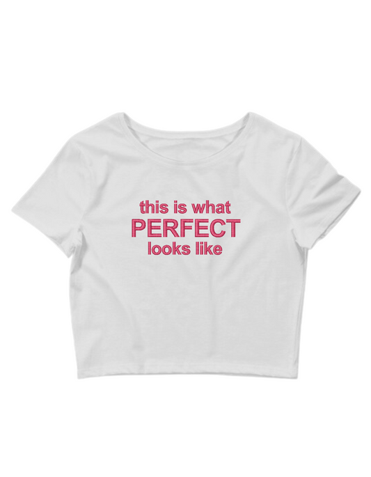 Embroidered "This Is What Perfect Looks Like" Cropped, Short Sleeve,Petite fit,Adult, Female