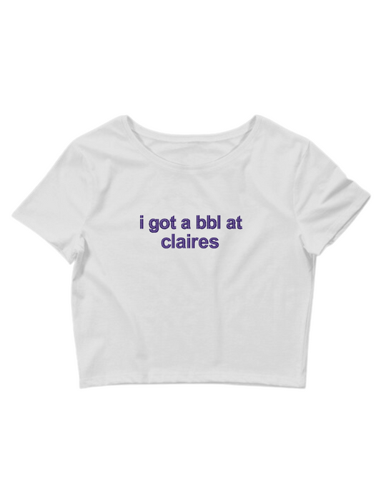 Embroidered ‘i got a bbl at claires’ Cropped, Short Sleeve, Petite fit, Adult, Female, T-Shirt