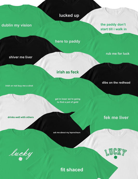 Irish Saint Patrick's Day T-Shirts, Irish Green- Pick Your Design