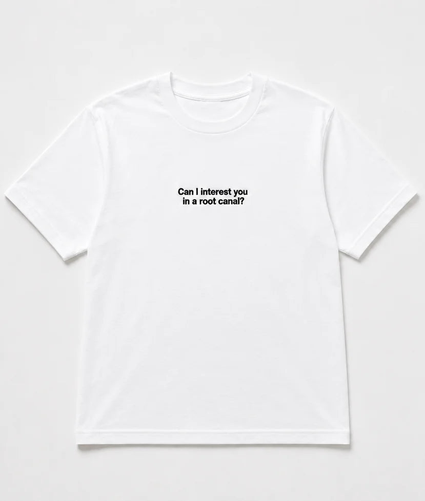 Embroidered Can I Interest You In A Root Canal? T-Shirt, Short Sleeve, Classic fit, Unisex, Adult